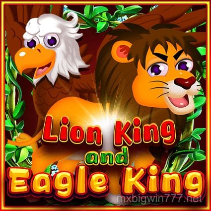 Lion King and Eagle King